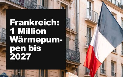 Frankreich: 1 Million Wärmepumpen bis 2027